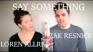 Say Something | Zak Resnick & Loren Allred