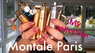 Моя коллекция Монталь. Montale Paris Parfumes Colleсtion 🌸