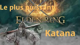 Le katana le plus puissant d'Elden Ring