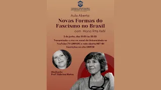 Aula Aberta: Novas formas do Fascismo no Brasil - Com Maria Rita Kehl
