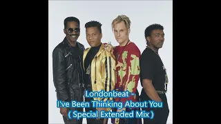 Londonbeat - I've Been Thinking About You (Special Extended Mix)