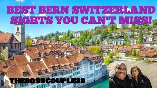 Best Bern Switzerland Sights You Can't Miss!