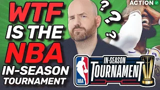 2023 NBA In-Season Tournament EXPLAINED! What Is the NBA In-Season Tournament & How to Bet NBA Cup