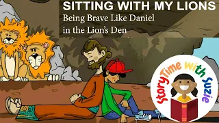 Read Aloud: Sitting with My Lions: Being Brave Like Daniel in the Lion's Den By Janae Dueck