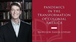 Pandemics in the Transformation of Colonial America