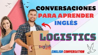 English Conversation -  Logistics