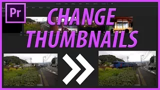 How to Change Thumbnails (Set Poster Frames) in Adobe Premiere Pro CC (2018)