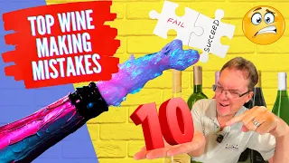 Wine Mistakes - Avoid Making These Common Mistakes when Making Wine