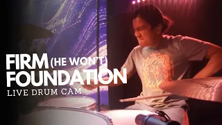 Firm Foundation (He Won’t)(Cody Carnes) - LIVE DRUM CAM