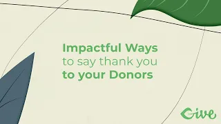 How to Thank Donors: 9 Impactful Ways