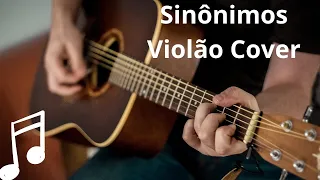 Sinônimos - Chitãozinho & Xorororó, Zé Ramalho - Violão Cover