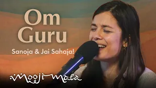 Sanoja & Jai Sahaja! – Om Guru