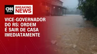 Vice-governador do RS: "Ordem é sair de casa imediatamente" | BASTIDORES CNN