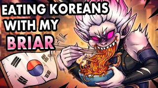 EATING KOREAN GAMERS WITH MY BRIAR