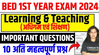 B.ed 1st Year Class 2024 | Learning and Teaching Important Question  | Catalyst soni