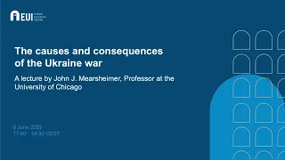 The causes and consequences of the Ukraine war A lecture by John J  Mearsheimer~1