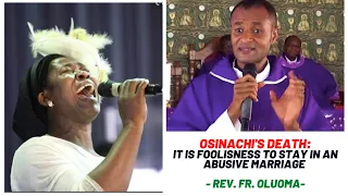 Osinachi’s Death : "It is Foolishness to Stay in an Abusive Marriage". - Rev. Fr. Oluoma