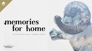 Memories for Home - An Alaskan Range Dall Sheep Hunt