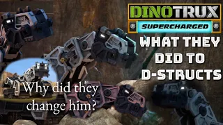 What They Did to D-Structs | DINOTRUX