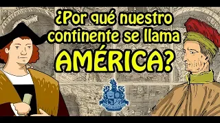 ¿Por qué el continente se llama América? La deducción de Américo Vespucio - Bully Magnets Documental