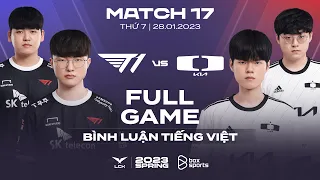 T1 vs DK | Full Game 1, 2, 3 | LCK Mùa Xuân 2023 | T1 vs Dplus KIA