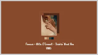 ↬Finneas + Billie Eilish O'Connell - Thinkin' Bout You | Lyrics (cover)