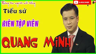 Tiểu Sử BTV QUANG MINH – Từ BTV Thời Sự 19h Đến Tổng Giám Đốc Quyền Lực Và 2 Cuộc Hôn Nhân Kín Tiếng