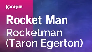 Rocket Man - Rocketman (Taron Egerton) | Karaoke Version | KaraFun