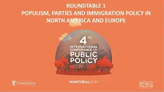 ICPP4 roundtable on "POPULISM , PARTIES AND IMMIGRATION POLICY IN NORTH AMERICA AND EUROPE "