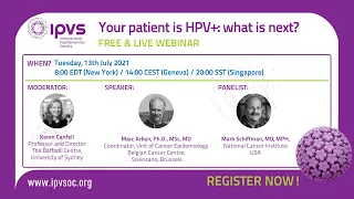 IPVS Webinar - Your patient is HPV+: What is next?