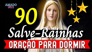 PODEROSA ORAÇÃO DAS 90 SALVE-RAINHAS, Amado Deus, oração para dormir