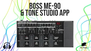 BOSS ME-90 with Tone Studio App