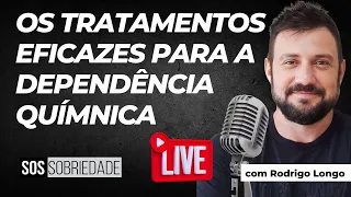 Quais os tratamentos eficazes para a Dependência Química?