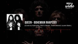 Queen - Bohemian Rhapsody (Cover by Halocene, First To Eleven, Violet Orlandi, Lauren Babic)