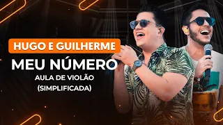 MEU NÚMERO - Hugo & Guilherme (Simplificada) | Como tocar no violão