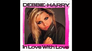 Debbie Harry ‎– In Love With Love (London Extended Mix) 1987