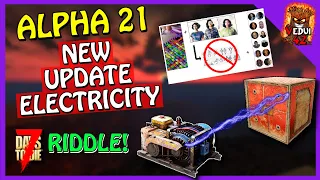 ALPHA 21 - Electricity FEATURE Update! 7 Days To Die