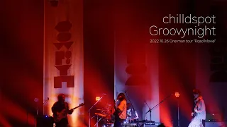 chilldspot - Groovynight (2022.10.26 One man tour “Road Movie”)