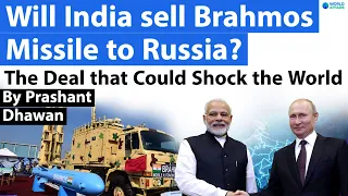 India will sell Brahmos Missile to Russia? Why Russian and Chinese media are saying this?