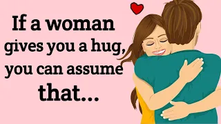 If a woman gives you a hug, you can assume that.. | Interesting psychology facts | Huamn Psychology