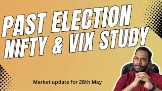 Past Election Nifty & VIX Study with market update