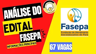 FASEPA - ANALISE DO EDITAL/ CONCURSOS PARÁ 2023 (67 VAGAS) BANCA CETAP.