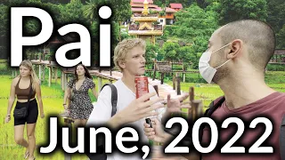 How Is Pai, North Thailand? Street Interviews, Status update June 2022