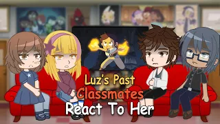 Luz’s Past Classmates React To Her | The Owl House | Part 1/2