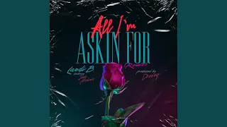 All I'm Askin For (feat. Josh Nichols) (Remix)