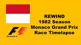 F1 REWIND - 1982 Monaco Grand Prix Race Timelapse