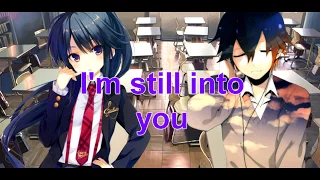 【Nightcore】- Still into you - duet (Switching Vocals) Read Description