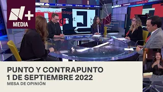 Punto y Contrapunto - Programa Completo: 1 de septiembre de 2022