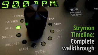 Strymon Timeline: Complete walkthrough