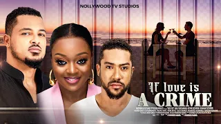 My Crime Of Loving You: IF LOVE IS A CRIME (Van Vicker Jackie Appiah & Majid Michael)-Nigerian Movie